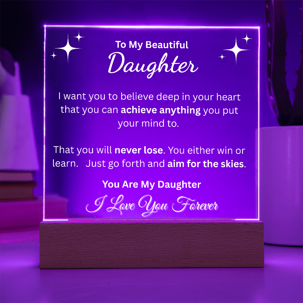 To My Daughter Inspirational LED Acrylic Plaque