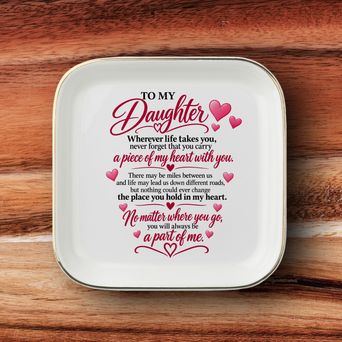 To My Daughter “Piece of My Heart” Gold-Trimmed Jewelry Dish