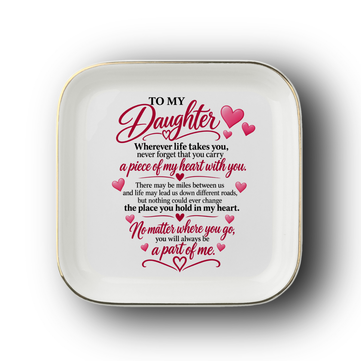 To My Daughter “Piece of My Heart” Gold-Trimmed Jewelry Dish