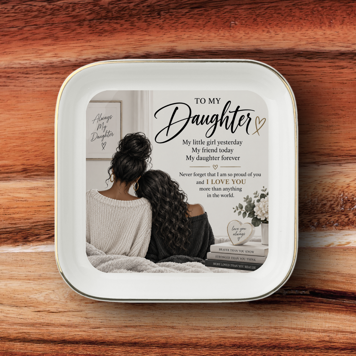 To My Daughter Jewelry Dish, Daughter Forever Gift, Sentimental Gift for Daughter, Mother Daughter Keepsake, Daughter Trinket Dish