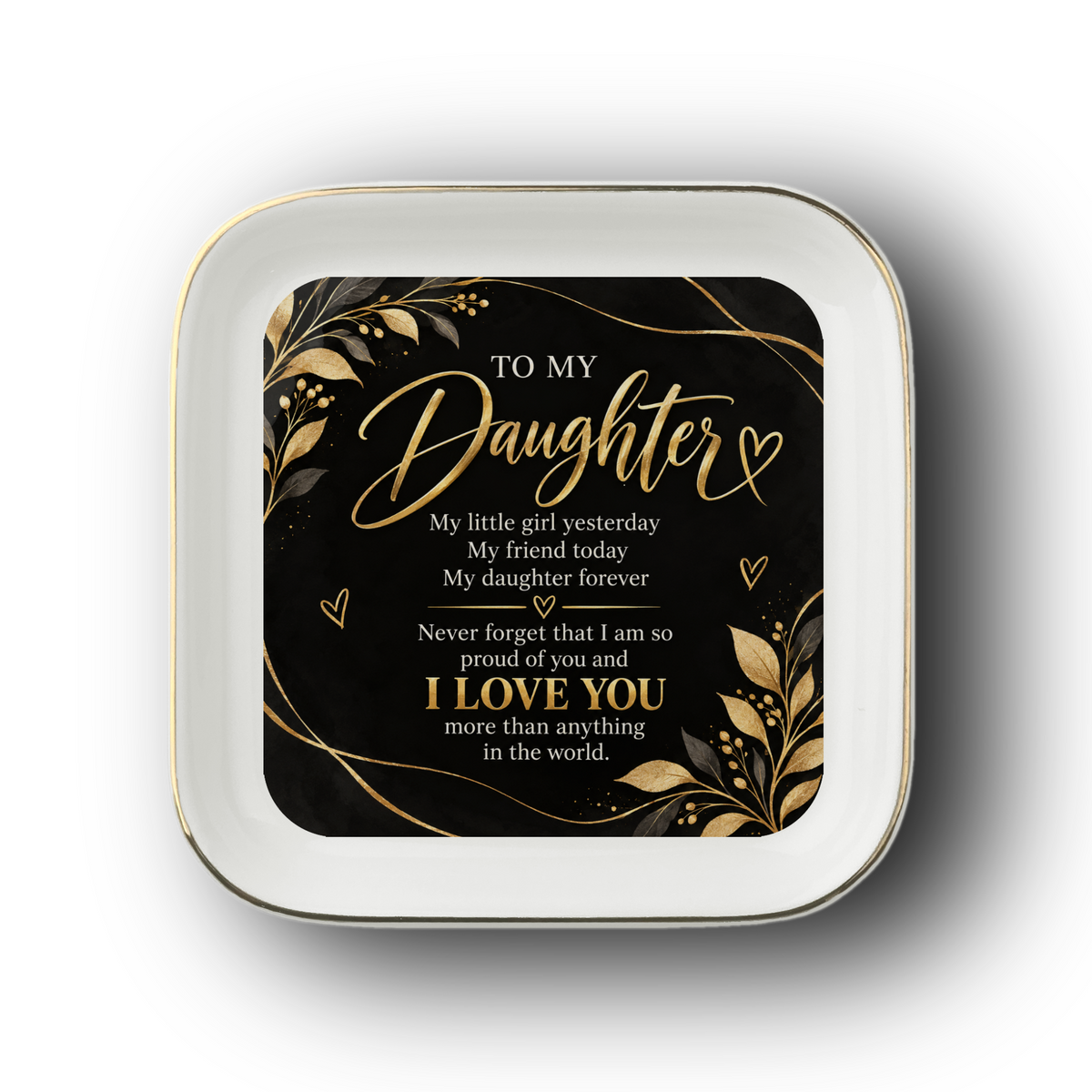 To My Daughter Jewelry Dish, Black and Gold Daughter Gift, Daughter Forever Keepsake, Sentimental Gift for Daughter, Trinket Dish