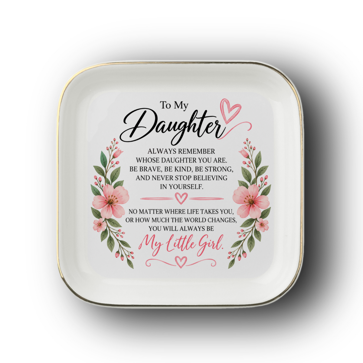 To My Daughter Jewelry Dish, My Little Girl Gift from Mom Dad, Sentimental Daughter Keepsake, Birthday Graduation Gift