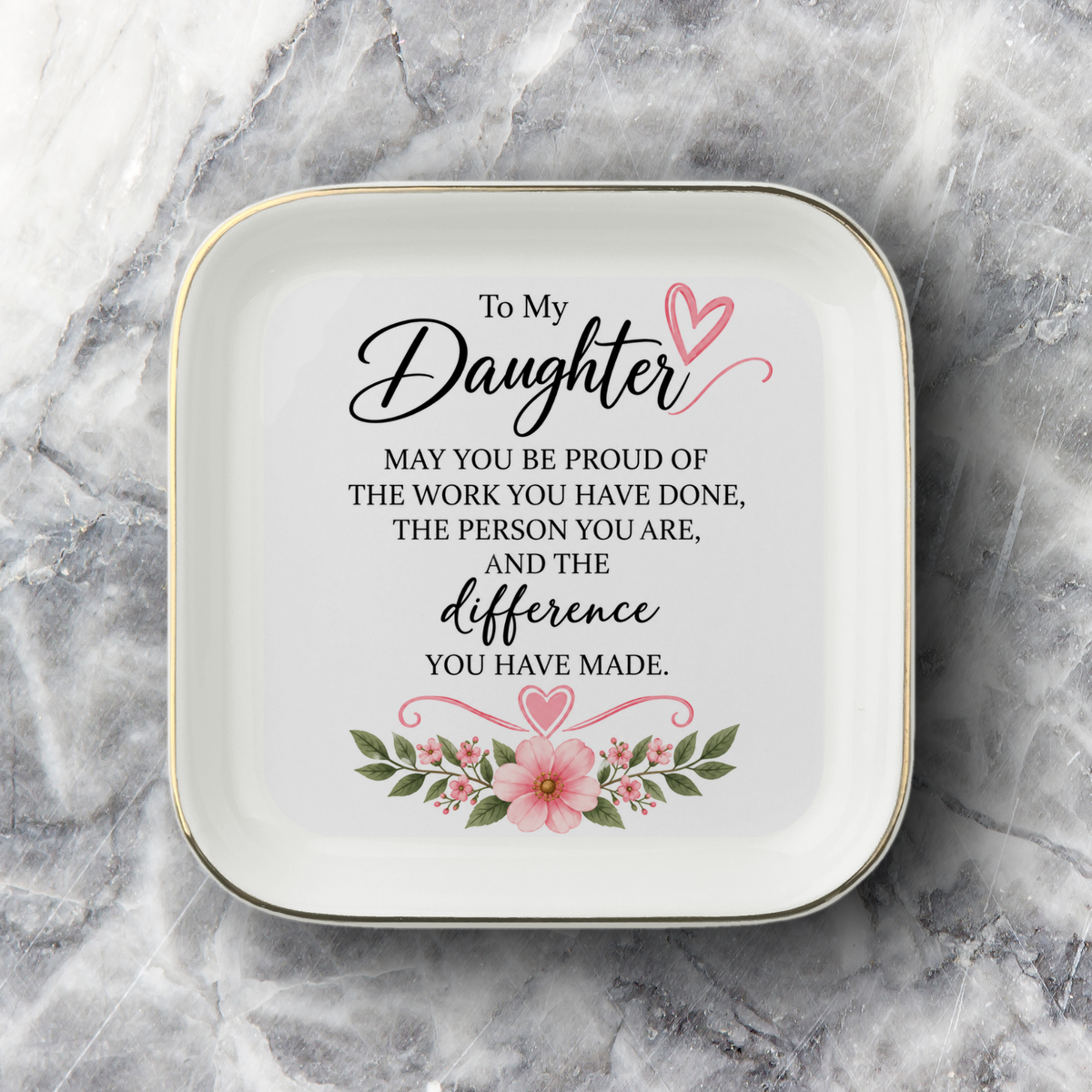 To My Daughter Jewelry Dish, Proud of You Gift from Mom Dad, Sentimental Daughter Keepsake, Graduation Birthday Gift