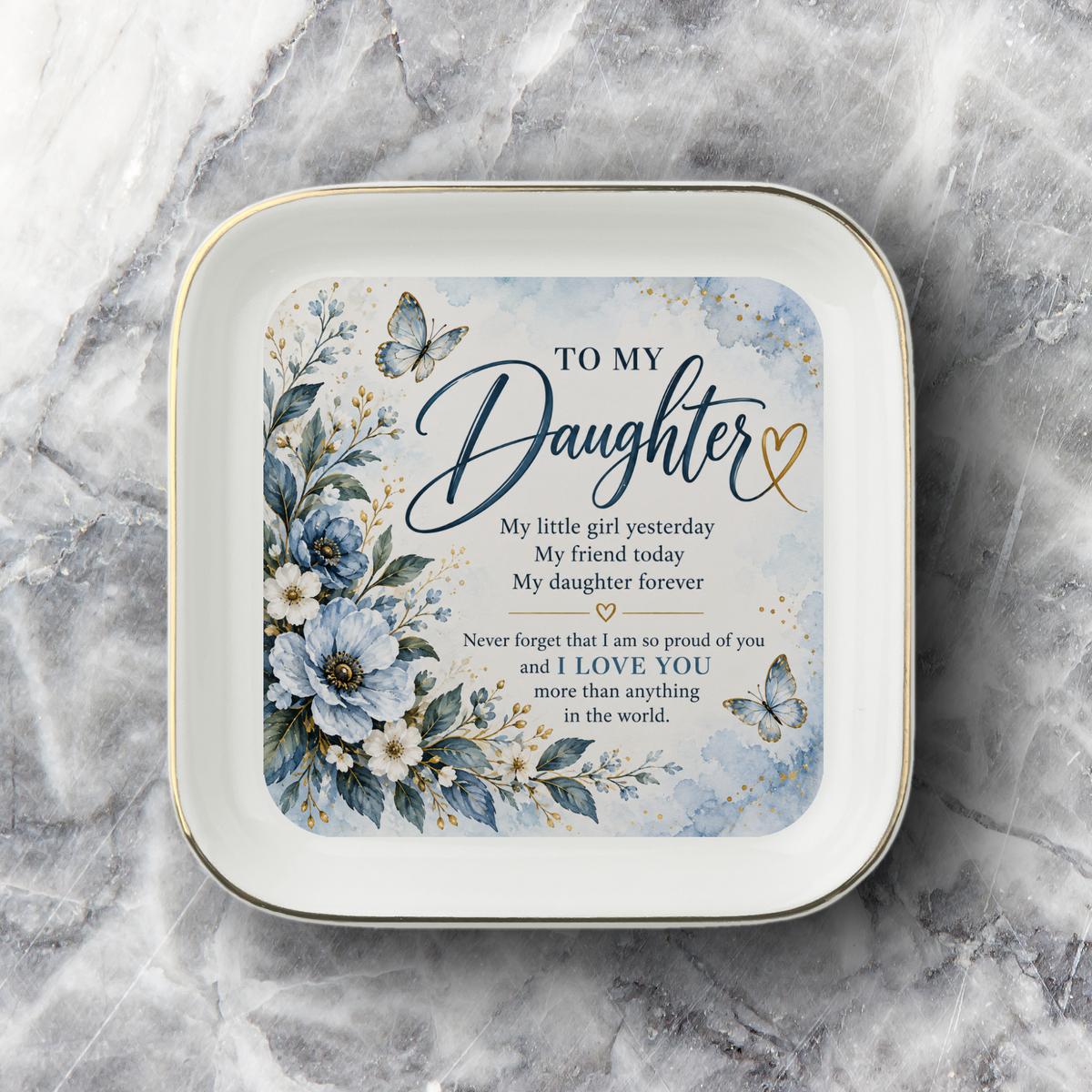 To My Daughter Jewelry Dish, Blue Floral Daughter Gift, Daughter Forever Keepsake, Sentimental Gift for Daughter, Trinket Dish
