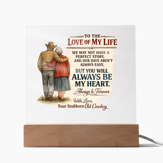 Your Stubborn Cowboy Acrylic Plaque