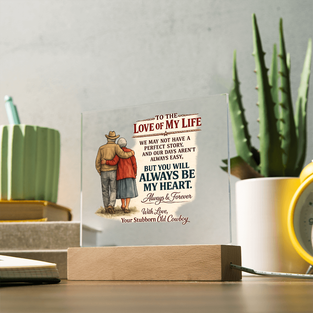 Your Stubborn Cowboy Acrylic Plaque