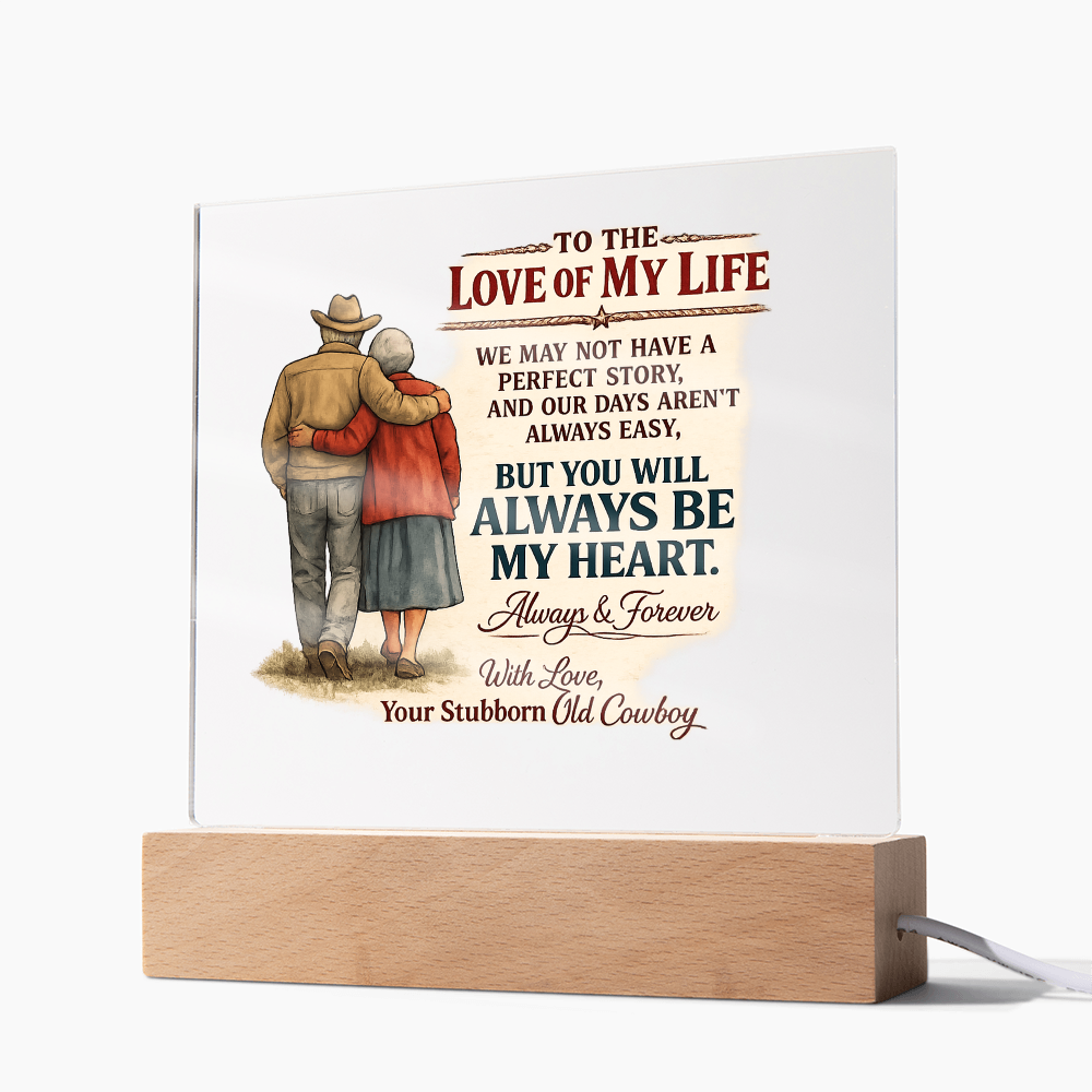 Your Stubborn Cowboy Acrylic Plaque