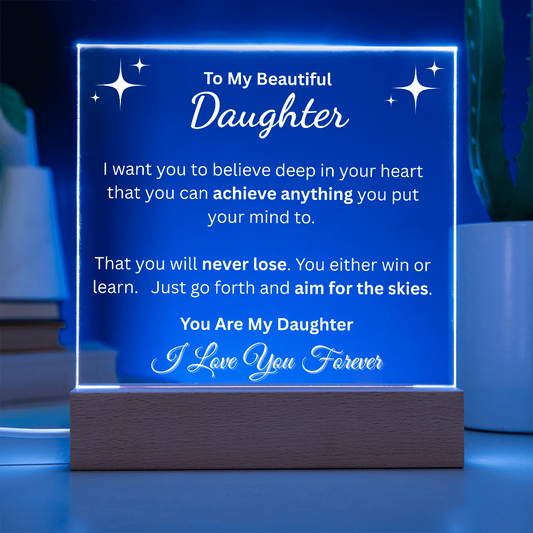 To My Daughter Inspirational LED Acrylic Plaque