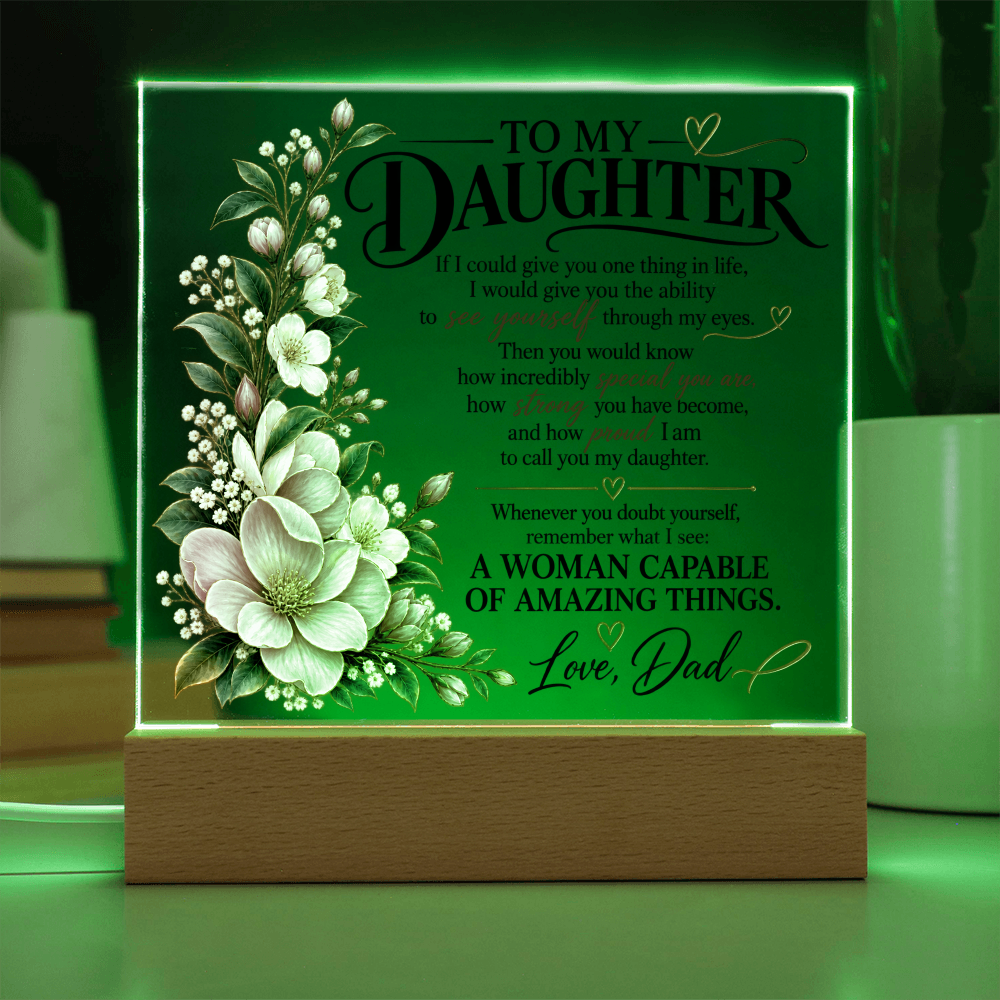To My Daughter Acrylic Plaque – See Yourself Through My Eyes Gift From Dad
