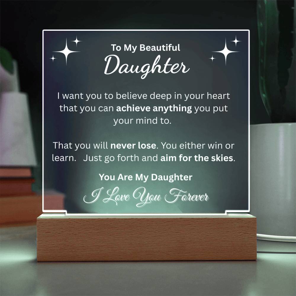 To My Daughter Inspirational LED Acrylic Plaque