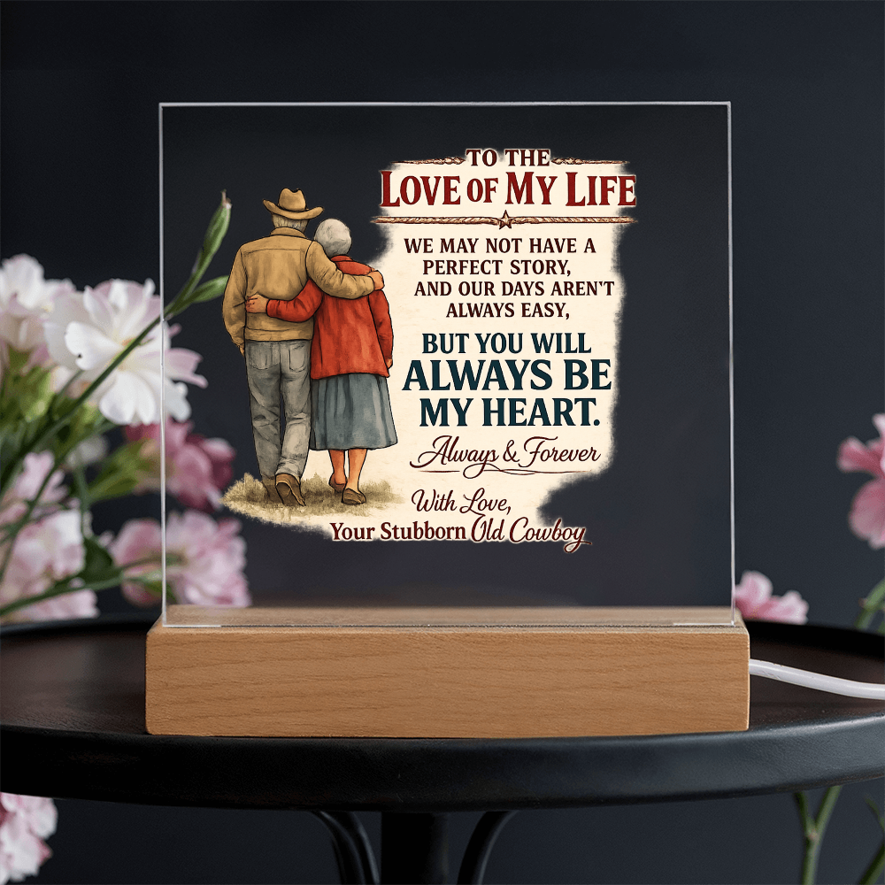 Your Stubborn Cowboy Acrylic Plaque