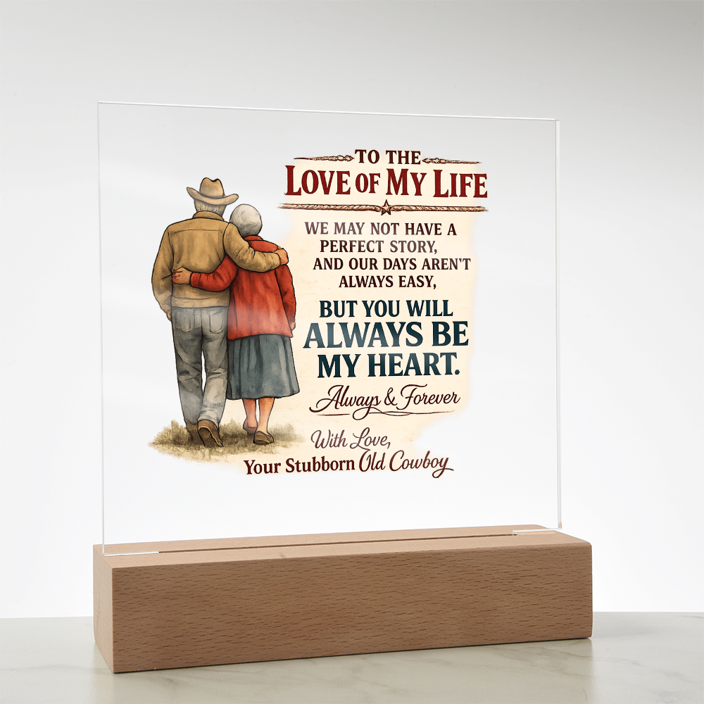 Your Stubborn Cowboy Acrylic Plaque