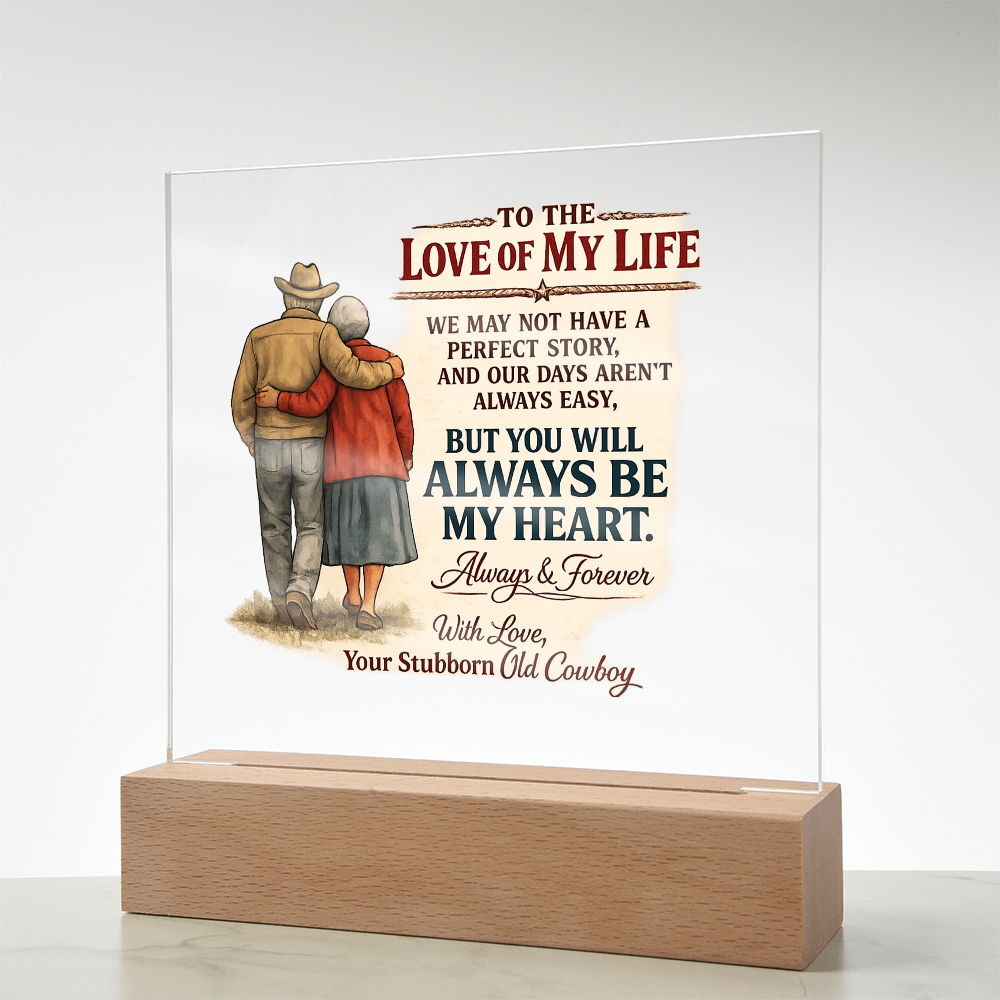 Your Stubborn Cowboy Acrylic Plaque