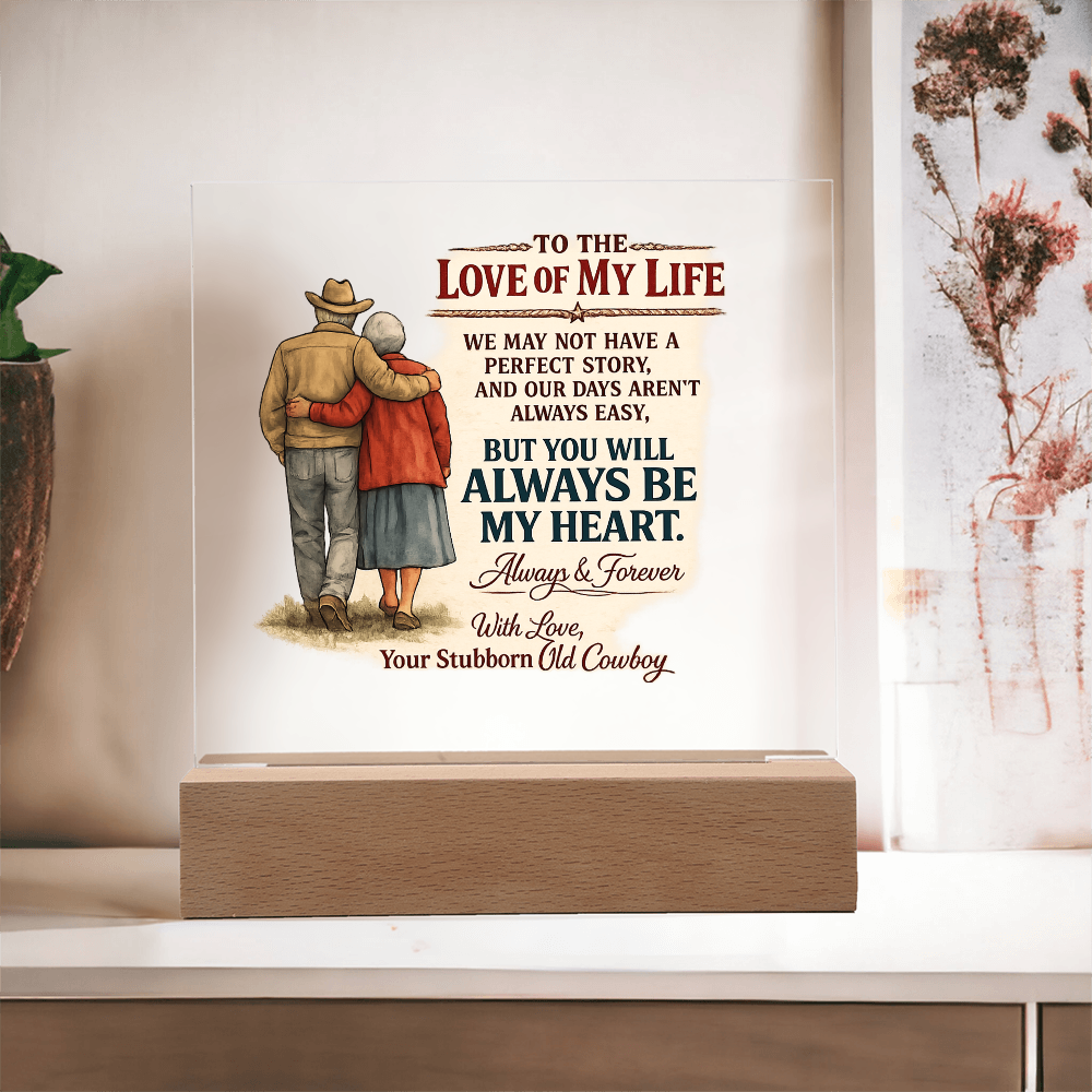 Your Stubborn Cowboy Acrylic Plaque