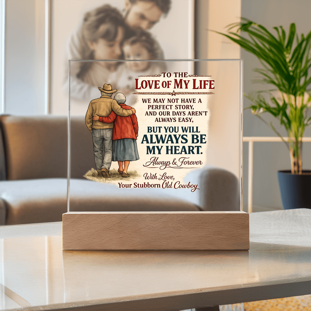Your Stubborn Cowboy Acrylic Plaque