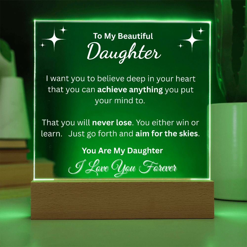 To My Daughter Inspirational LED Acrylic Plaque