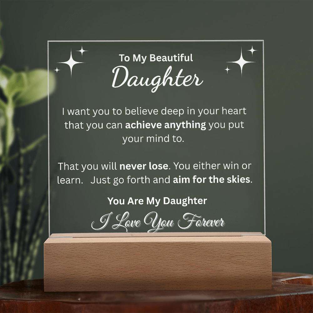 To My Daughter Inspirational LED Acrylic Plaque