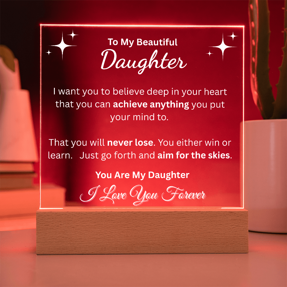 To My Daughter Inspirational LED Acrylic Plaque