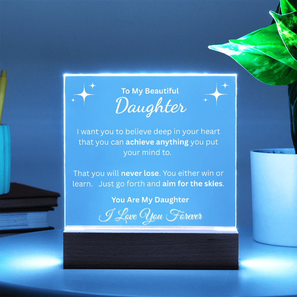 To My Daughter Inspirational LED Acrylic Plaque